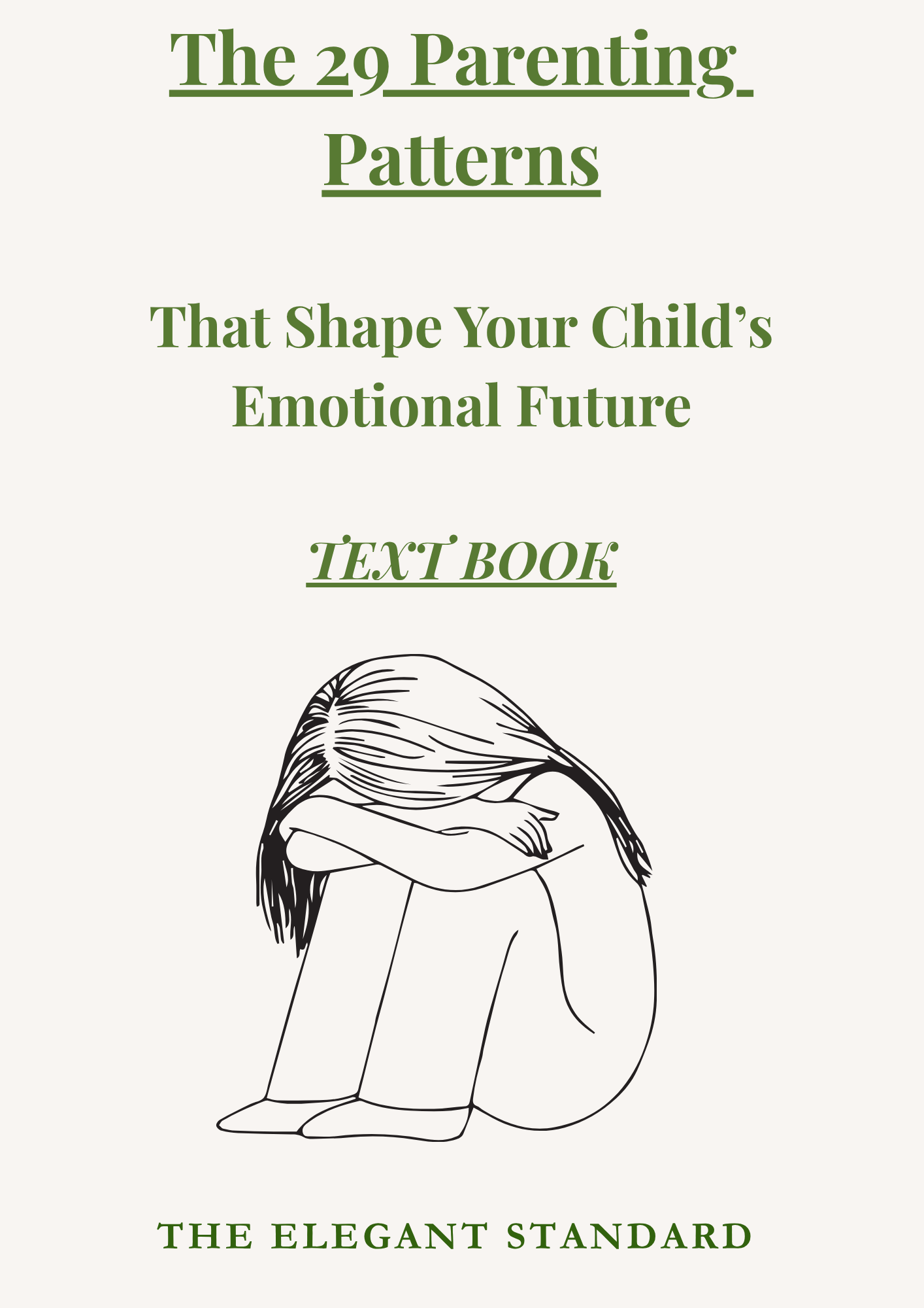29 Parenting Patterns that shapes your child’s emotional future text book.