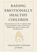 Raising Emotionally Healthy Children          The Master Guide